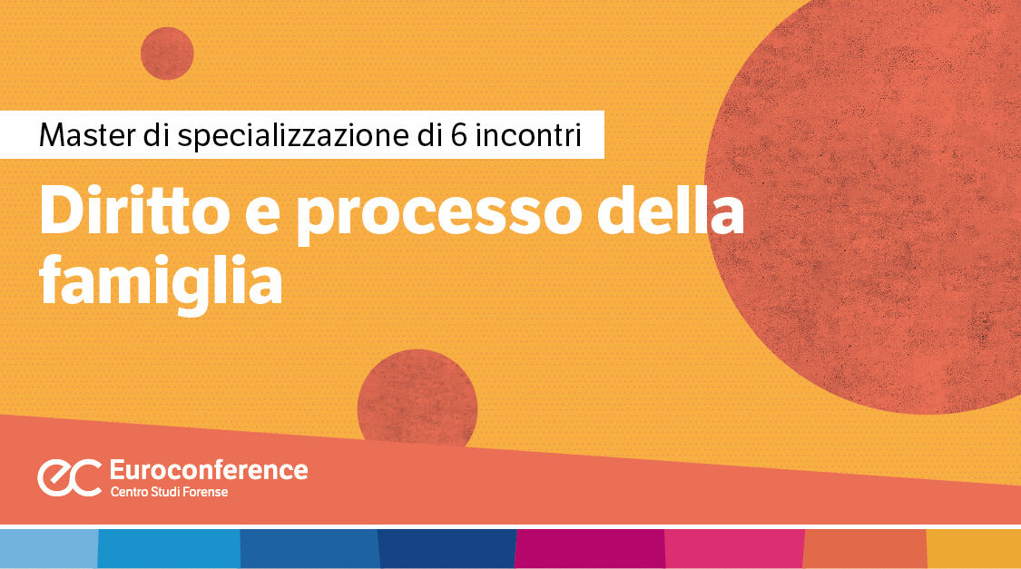 Immagine Diritto e processo della famiglia | Euroconference